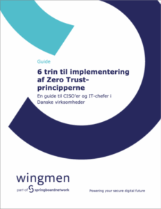 6 trin til implementering af Zero Trust-principperne